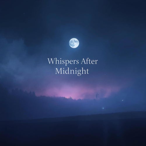 Whispers After Midnight