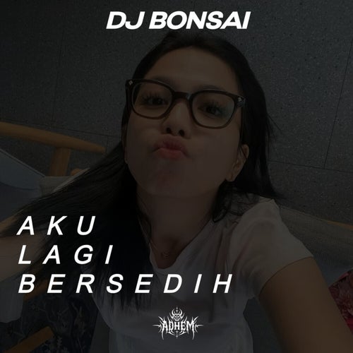 AKU LAGI BERSEDIH