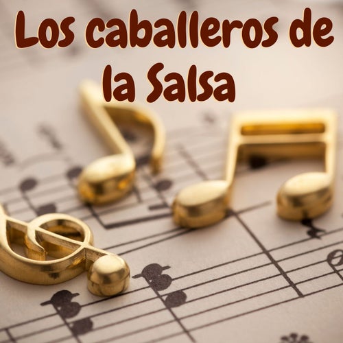 Los caballeros de la salsa