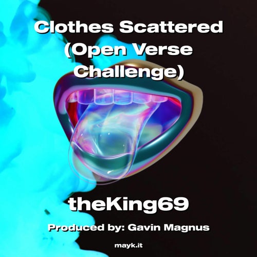 Clothes Scattered (Open Verse Challenge)