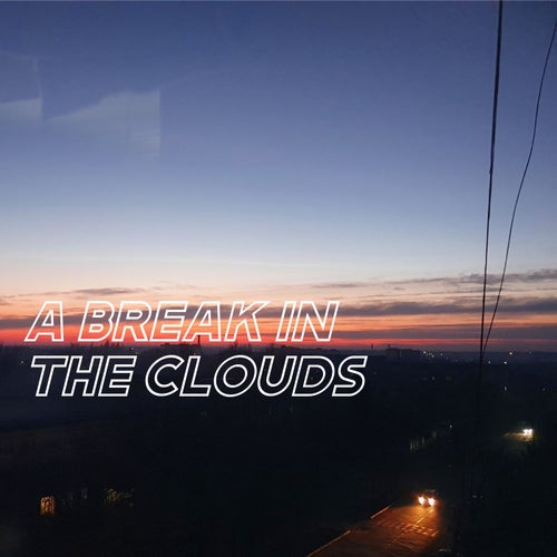 A Break in the Clouds