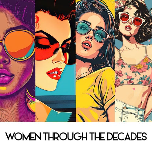 Women Through the Decades