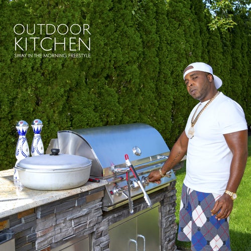 Outdoor Kitchen (Sway In The Morning Freestyle)