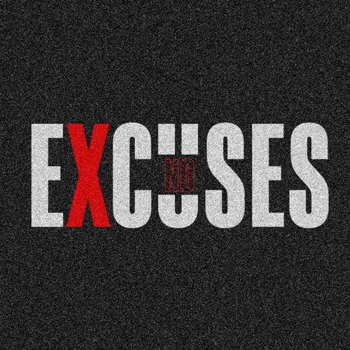 NO EXCUSES