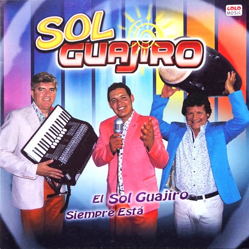 El Sol Guajiro Siempre Está