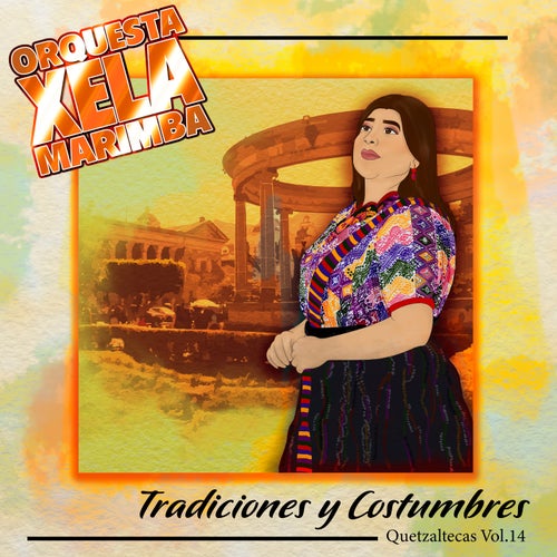 Tradiciones y Costumbres Quetzaltecas, Vol. 14