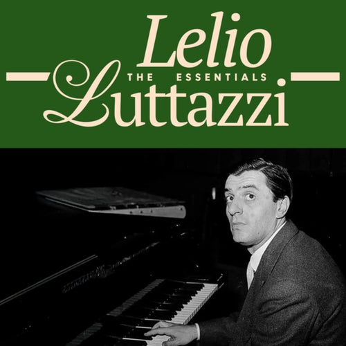 Lelio Luttazzi - The Essentials (Original Soundtrack)