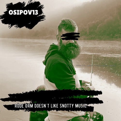 RÖDE ORM DOESN'T LIKE SNOTTY MUSIC (Progressive)