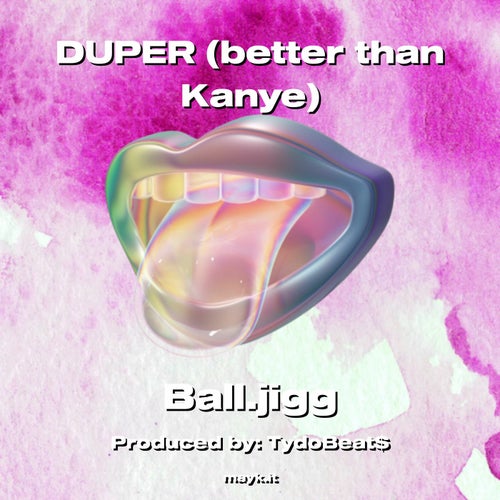 DUPER (better than Kanye)