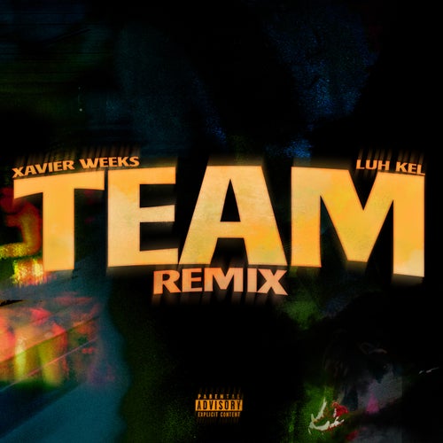 Team (feat. Luh Kel) [Remix]
