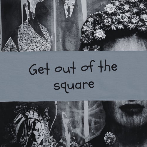 Get out of the square