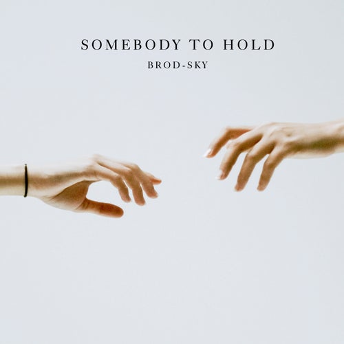 Somebody to Hold