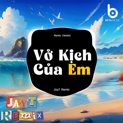 Vở Kịch Của Em (Remix)