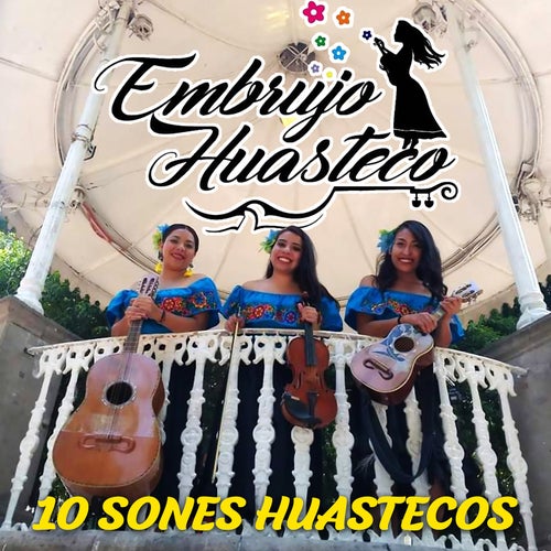 10 Sones Huastecos (En Vivo)