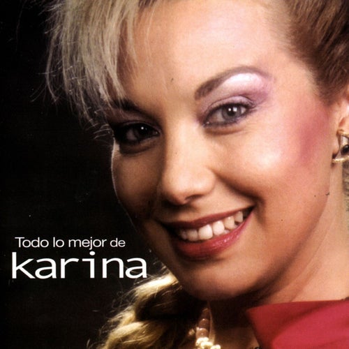 Todo lo Mejor de Karina