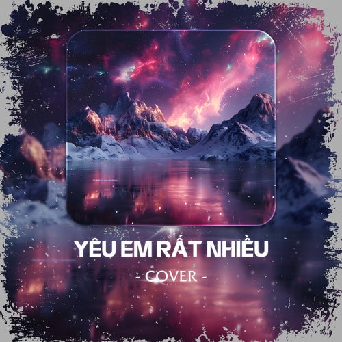 Yêu Em Rất Nhiều (Cover)