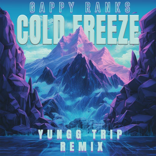 Cold Freeze (Yungg Trip Remix)