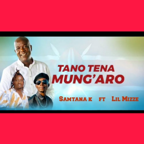 TANO TENA MUNG'ARO
