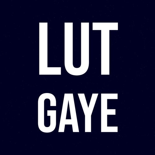 Lut Gaye