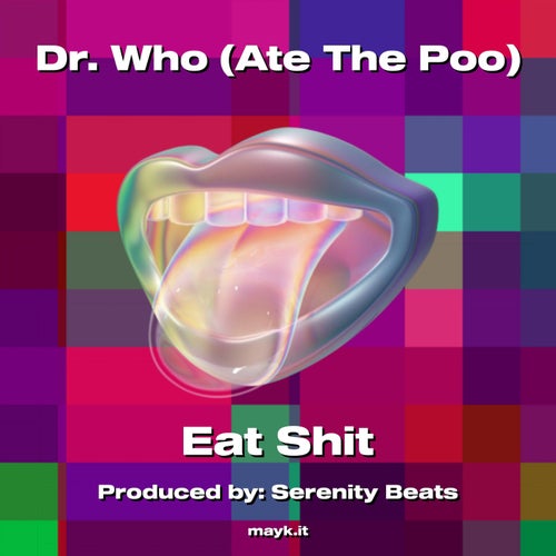 Dr. Who (Ate The p**)