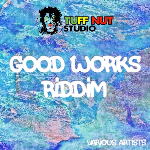 Good Works Riddim