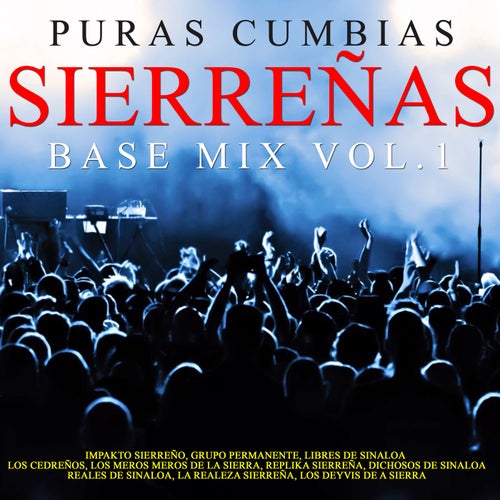 Puras Cumbias Sierreñas Base Mix, Vol. 1