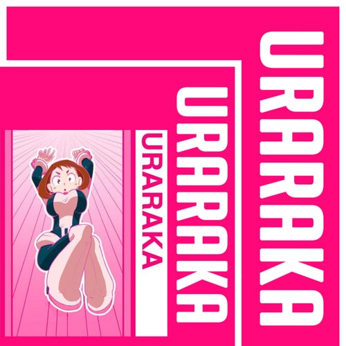 Uraraka (My Hero Academia Rap)