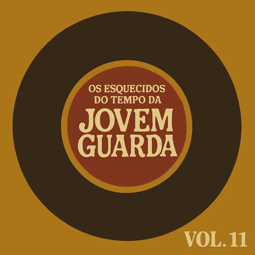 Os Esquecidos do Tempo da Jovem Guarda, Vol. 11