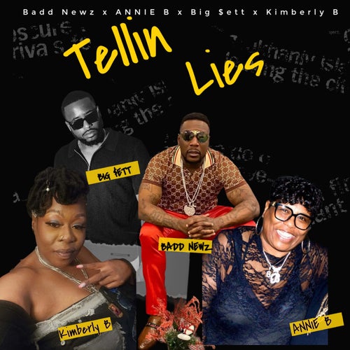 Tellin Lies (feat. Annie B, Big $ett & Kimberly B)