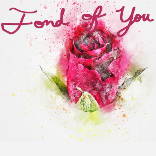 Fond of You