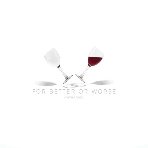 For Better or Worse