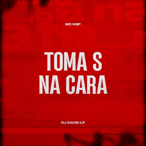Toma S Na Cara