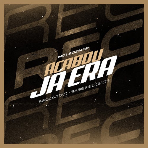 Acabou Já Era