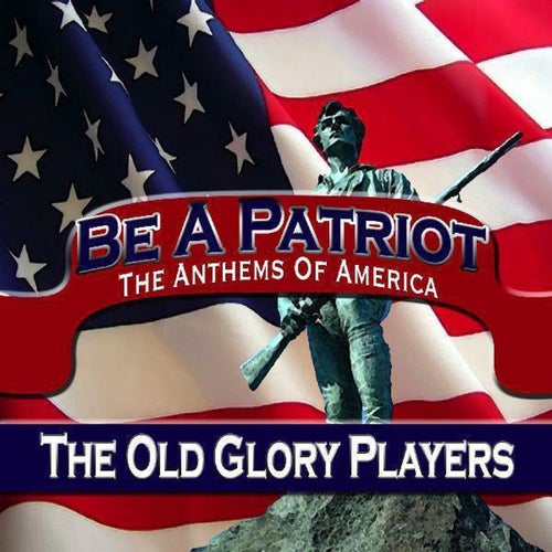 Be A Patriot (Volume One)