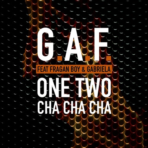 One Two Cha Cha Cha (feat. Fragan Boy, Gabriela)