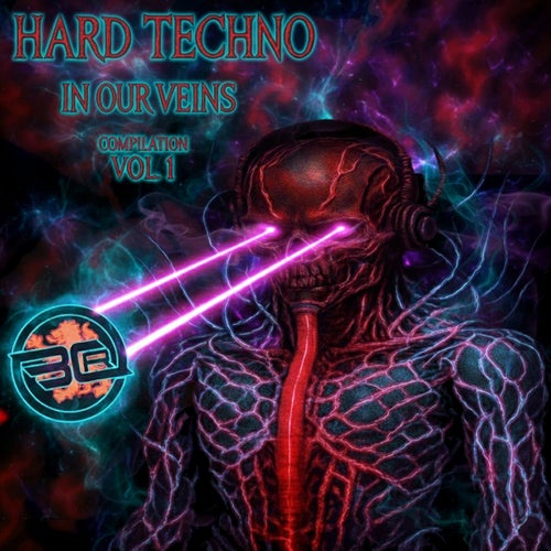 Hard Techno In Our Veins Vol. 1