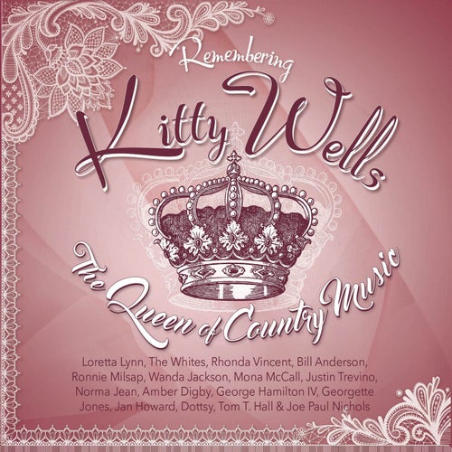 Remembering Kitty Wells The Queen of Country Music