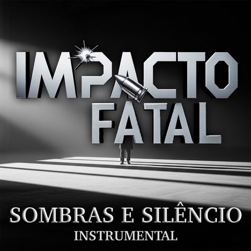 Sombras e Silêncio - Impacto Fatal (Instrumental)