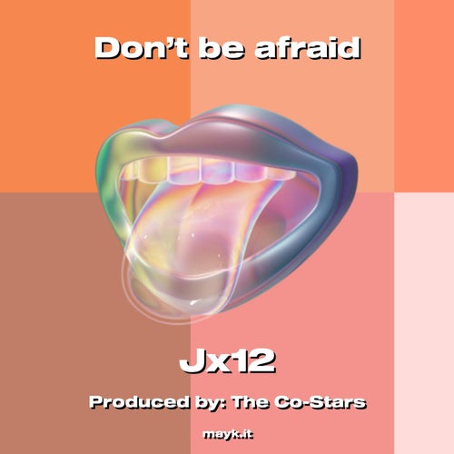 Don’t be afraid