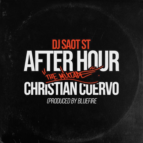 CHRISTIAN CUERVO AFTER HOUR THE MIXTAPE