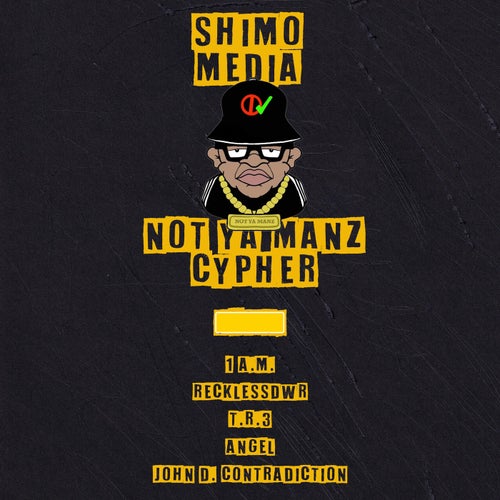 Shimo Media Not Ya Manz Cypher