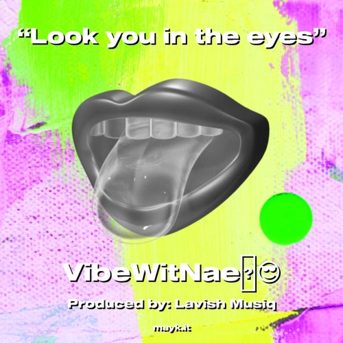 Look you in the eyes