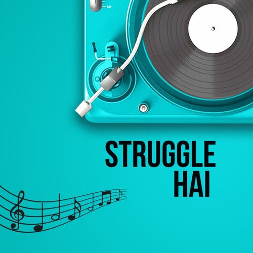 struggle hai