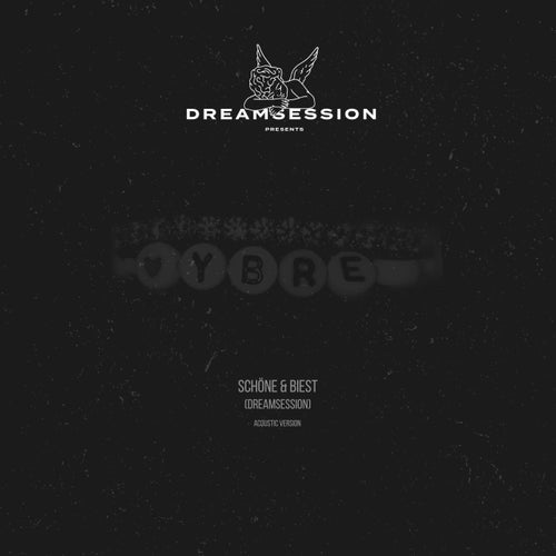 Schöne & Biest (DREAMSESSION)