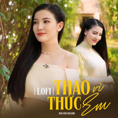 Thao Thức Vì Em (Lofi Mix)