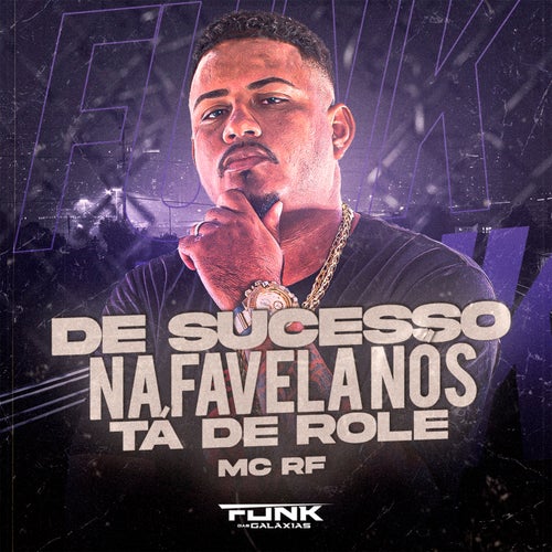 De Sucesso na Favela nos Ta de Rolé