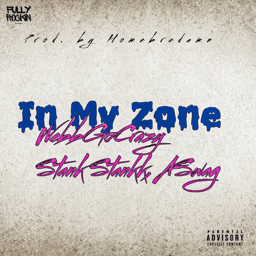 In My Zone (feat. Stank Stankk & A Swag)