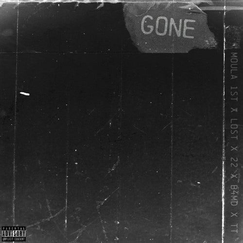 Gone (feat. Lost, 22, B4md & TT)