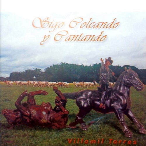 Sigo Coleando y Cantando