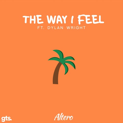 The Way I Feel (feat. Dylan Wright, Alessandro Grasso)